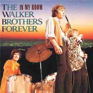 The Walker Brothers - The Walker Brothers Forever - In My Room