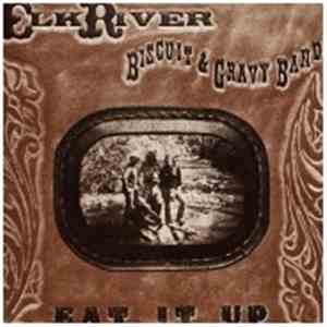 Elk River Biscuit And Gravy Band - Eat It Up